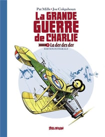 La grande guerre de Charlie : Intégrale vol.3 : La der des ders