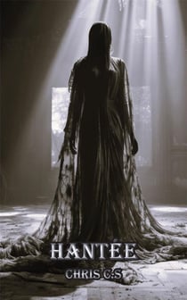 Hantée tome 3 : Tome 3 : La réminiscence du mal