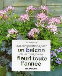 200 compositions pour un blacon ou un mini jardin fleuri toute l'année