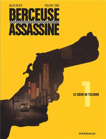 Berceuse assassine Tome 1 : le coeur de Telenko