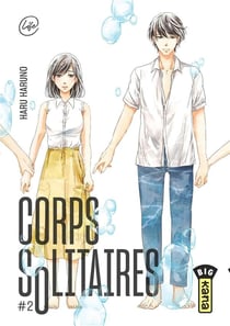 Corps solitaires Tome 2