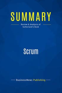 Summary: Scrum : Review and Analysis of Sutherland's Book
