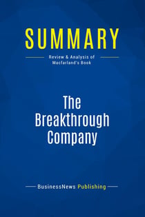 Summary: The Breakthrough Company : Review and Analysis of Macfarland's Book