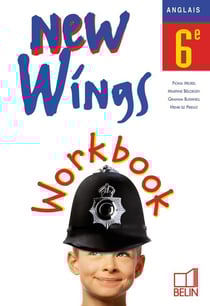 NEW WINGS : new wings - anglais - 6ème - workbook