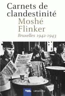 Carnets de clandestinité - bruxelles 1942-1943