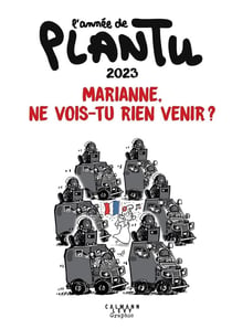 L'année de Plantu : 2023, Marianne, ne vois-tu rien venir ?