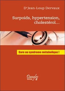 Surpoids, hypertension, cholestérol - gare au syndrome métabolique