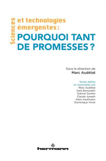 Sciences et technologies émergentes - pourquoi tant de promesses ?