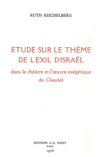 Étude sur le thème de l'exil d'Israël dans le théâtre et l'oeuvre exégétique de Claudel