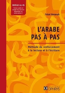 L'arabe dans sa forme de littérature moderne - méthode de renforcement à la lecture et à l'écriture