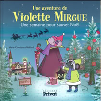 Une aventure de Violette Mirgue Tome 5 : une semaine pour sauver Noël