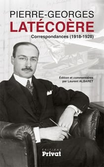 Pierre-Georges Latécoère, correspondances (1918-1928)
