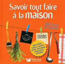 Savoir tout faire à la maison