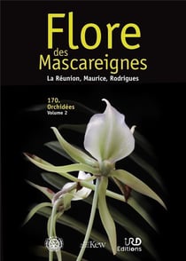Flore des Mascareignes : La Réunion, Maurice, Rodrigues : 170. orchidées t.1 et 2