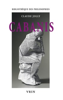 Cabanis : l'idéologie physiologique