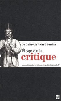 De Diderot à roland Barthes - éloge de la critique
