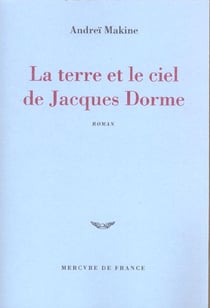 La terre et le ciel de jacques dorme - chronique d'un amour