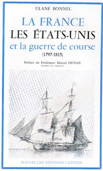 La france, les etats-unis et la guerre de course (1797-1815)