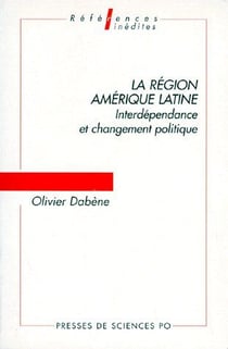 La région amérique latine : interdépendance et changement politique