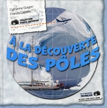 À la découverte des pôles