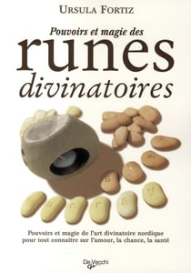 Pouvoirs et magie des runes divinatoires