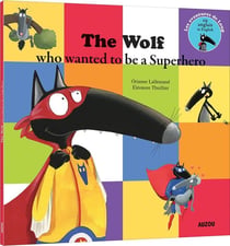 Loup - The wolf who wanted to be a super hero