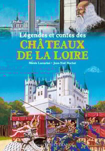 Légendes et contes châteaux de la Loire