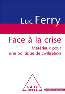 Face à la crise - matériaux pour une politique de civilisation