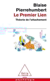 Le premier lien - théorie de l'attachement