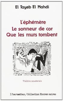 L'éphémère - le sonneur de cor - que les murs tombent