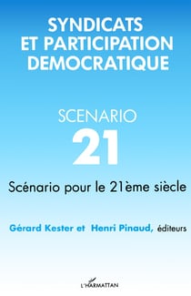 Syndicats et participation démocratique - scénario 21 pour le 21ème siècle