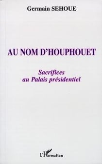 Au nom d'houphouet, sacrifices au palais presidentiel