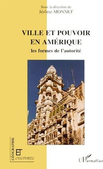 Revue géographie et cultures : ville et pouvoir en Amérique - les formes de l'autorité