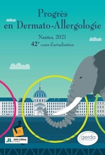 Progrès en dermato-allergologie : Nantes, 2021 : 42e cours d'actualisation