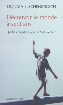 Decouvrir le monde a sept ans