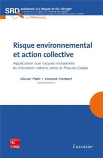Risque environnemental et action collective - application aux risques industriels et d'érosion côtière dans le Pas-de-Calais