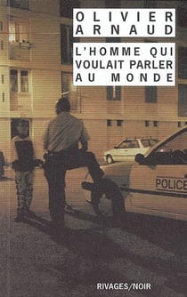 L'Homme qui voulait parler au monde