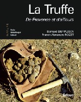 La truffe - de Provence et d'ailleurs