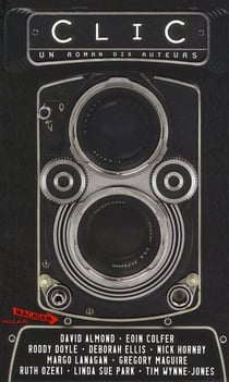 Clic - un roman, dix auteurs