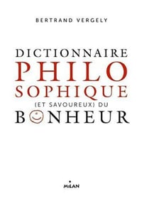 Dictionnaire philosophique du bonheur