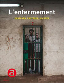 L'Enfermement : Observer, protéger, alerter