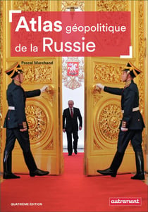 Atlas géopolitique de la Russie (4e édition)