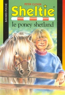 Sheltie Tome 1 : Sheltie le poney shetland