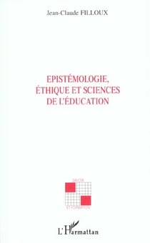 Epistemologie, ethique et sciences de l'education