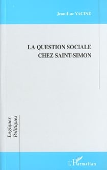 LA QUESTION SOCIALE CHEZ SAINT-SIMON