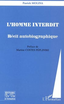 L'Homme interdit : Récit autobiographique