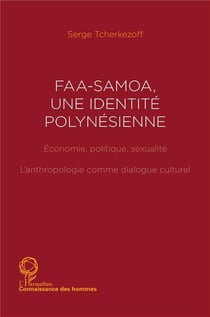 Faa-Samoa une identité polynésienne : L'anthropologie comme dialogue culturel