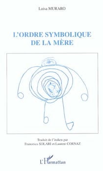 L'ordre symbolique de la mere