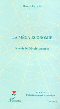 La méga-économie : Revoir le Développement