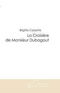 La croisière de Monsieur Dubagout